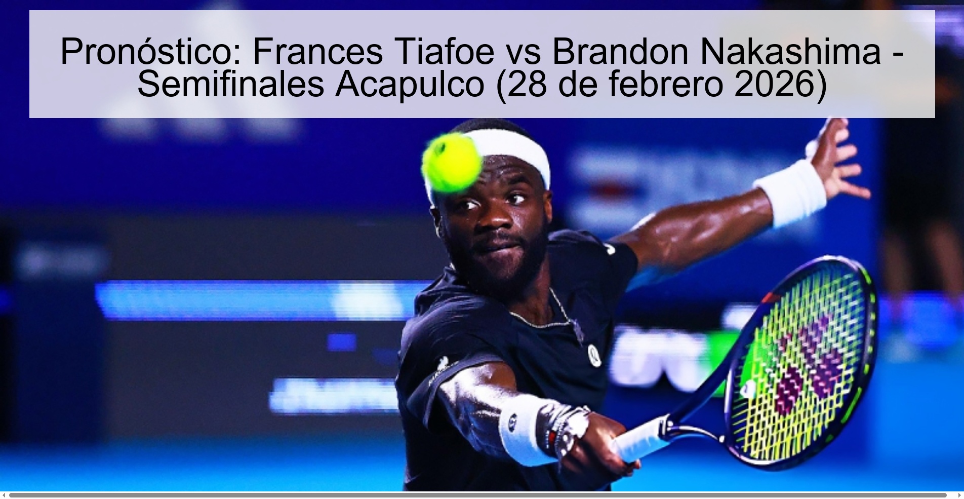 Prediction: Frances Tiafoe vs Brandon Nakashima - Acapulco Semifinals (February 28, 2026)