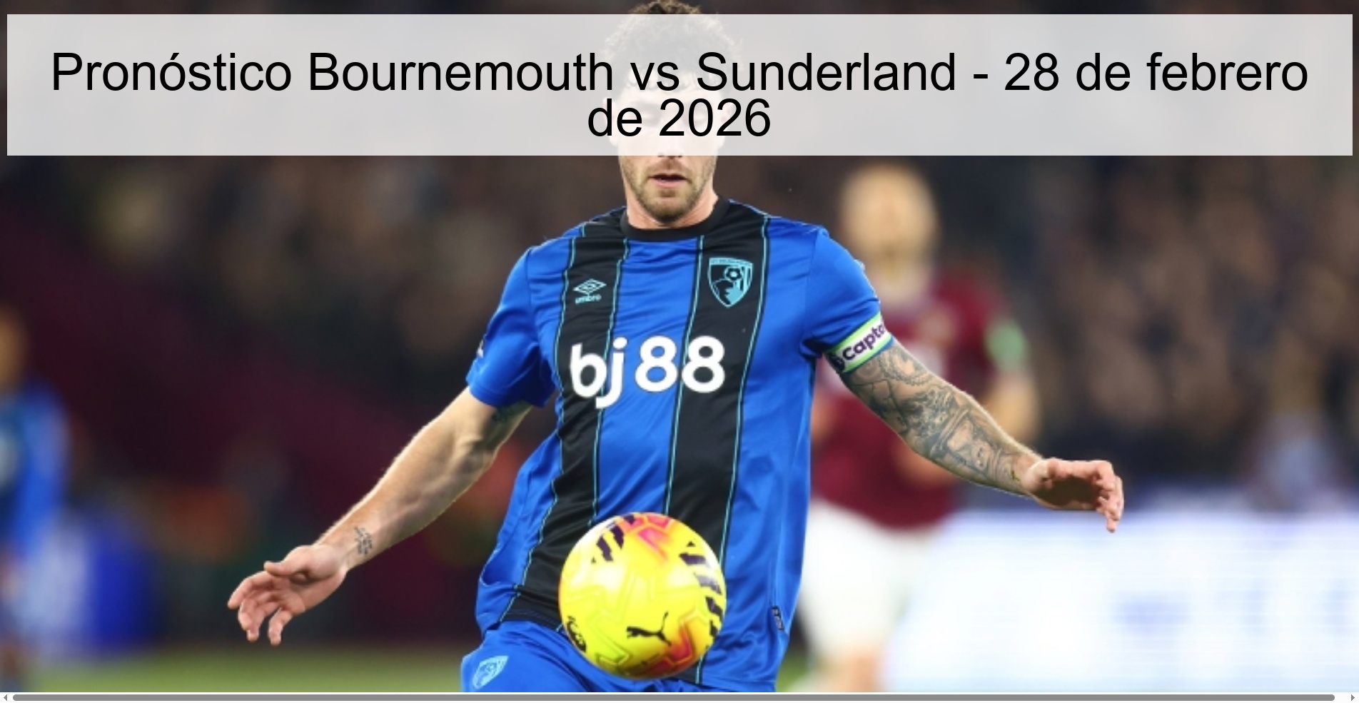 Bournemouth vs Sunderland Prediction – February 28, 2026