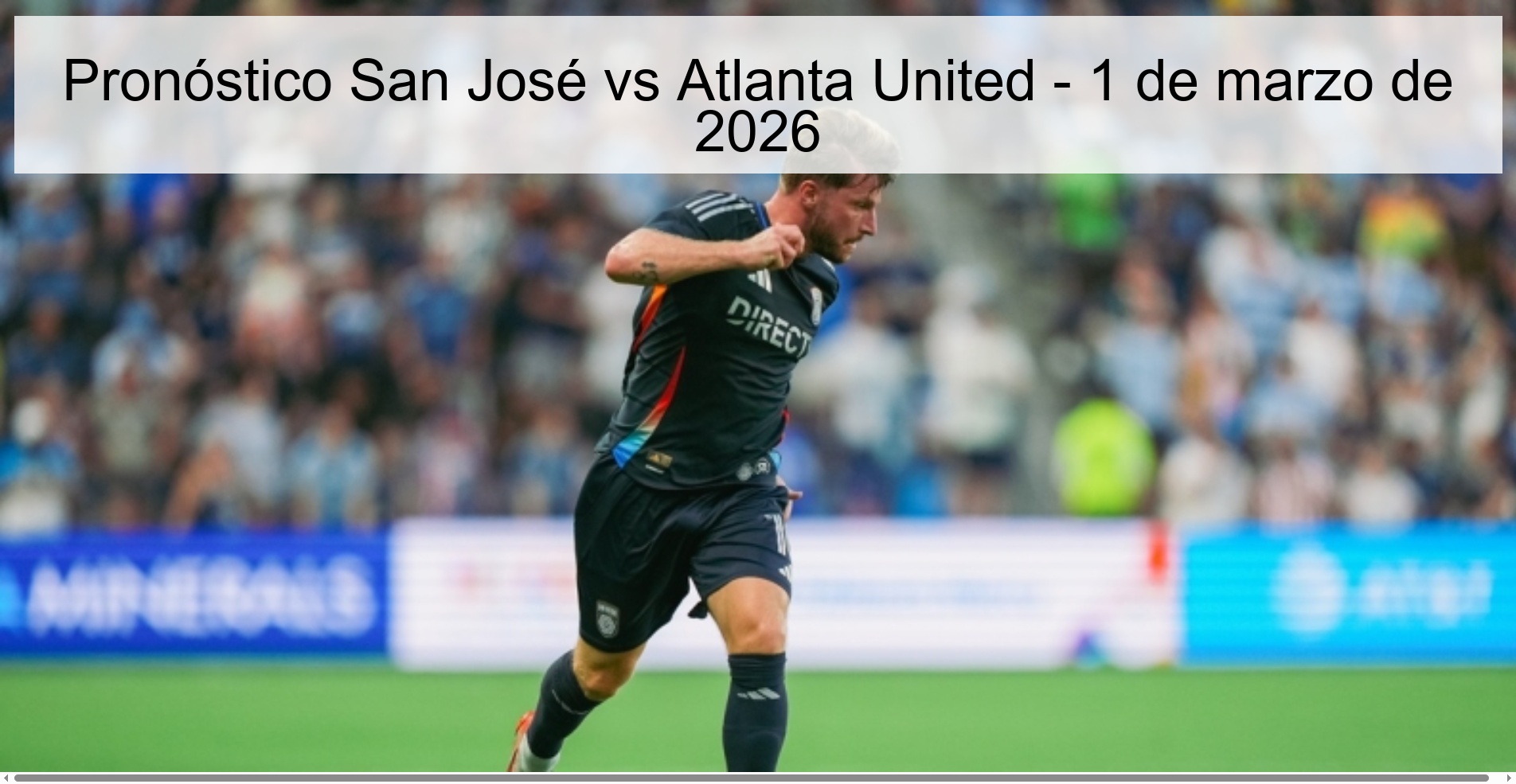 San Jose vs Atlanta United Prediction – March 1, 2026