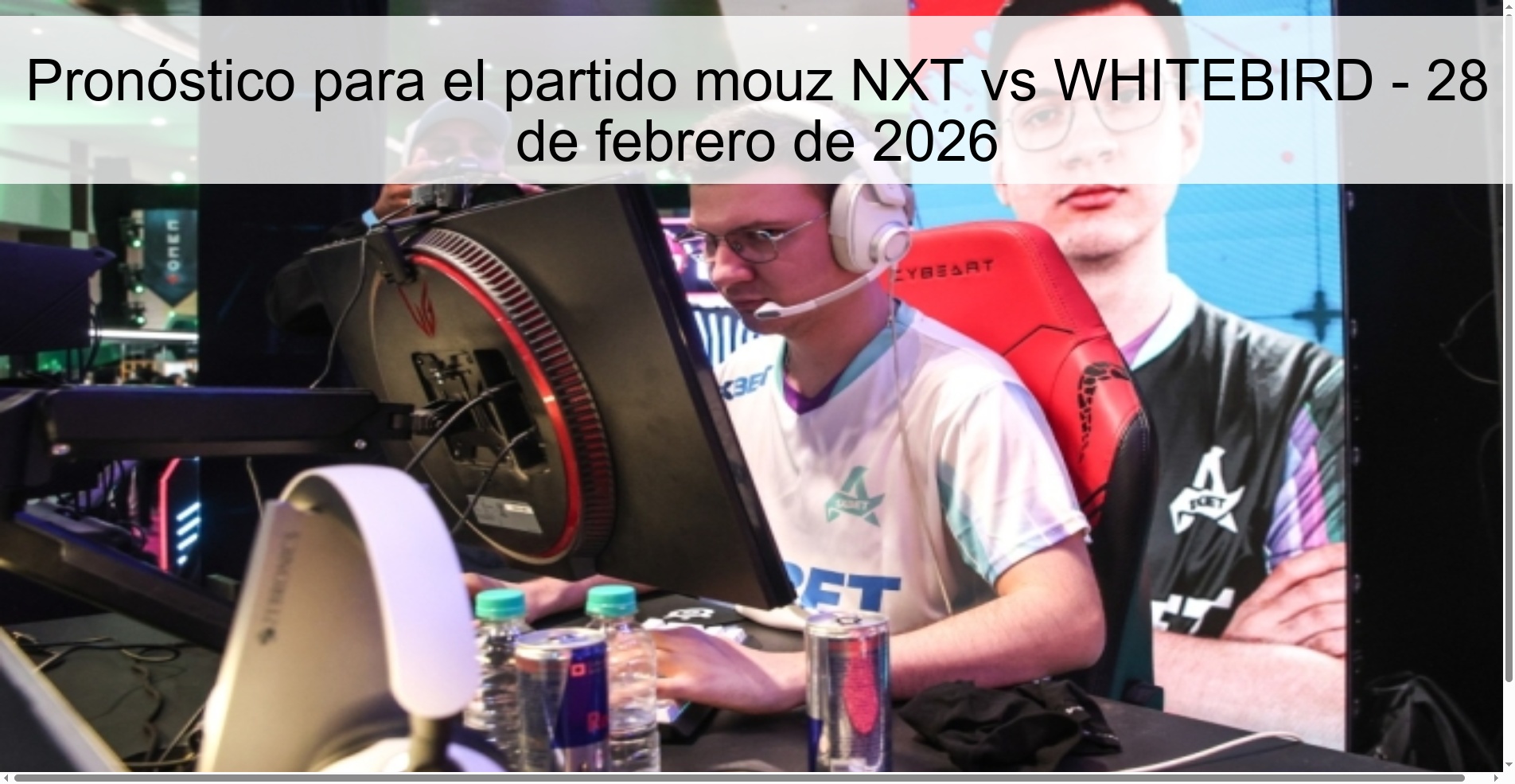 Prediction for the match mouz NXT vs WHITEBIRD - February 28, 2026