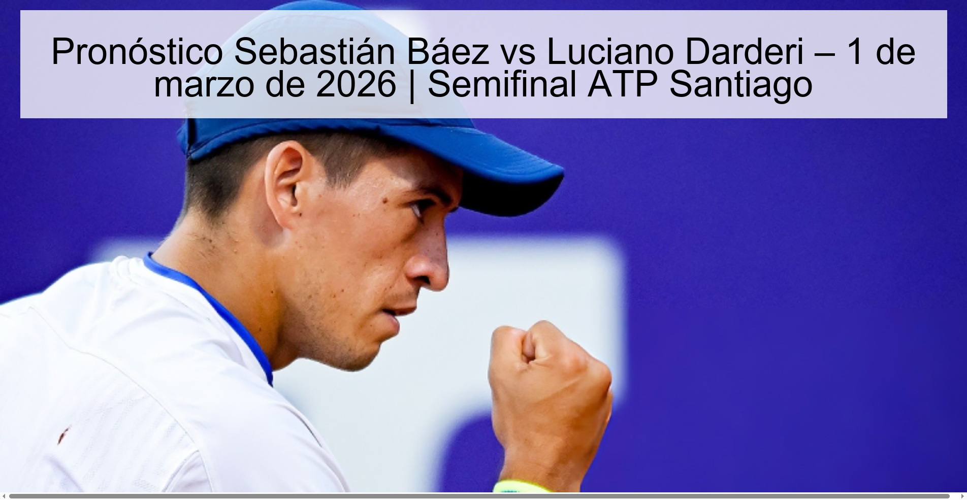 Pronóstico Sebastián Báez vs Luciano Darderi – 1 de marzo de 2026 | Semifinal ATP Santiago
