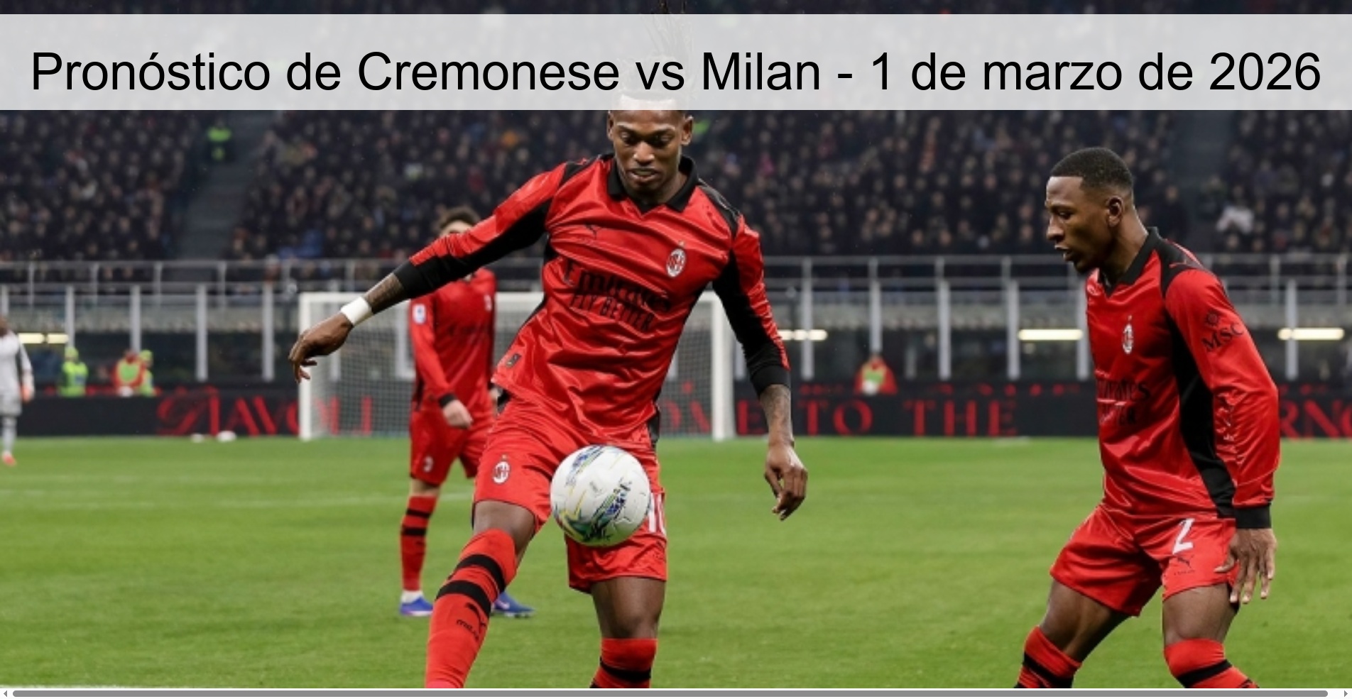 Cremonese vs Milan Prediction – March 1, 2026