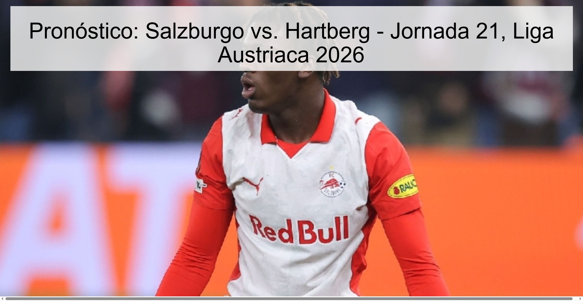 Pronóstico: Salzburgo vs. Hartberg - Jornada 21, Liga Austriaca 2026