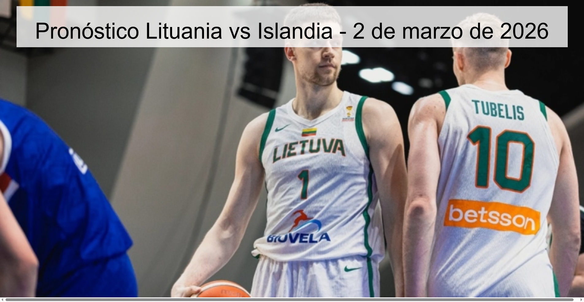Pronóstico Lituania vs Islandia - 2 de marzo de 2026