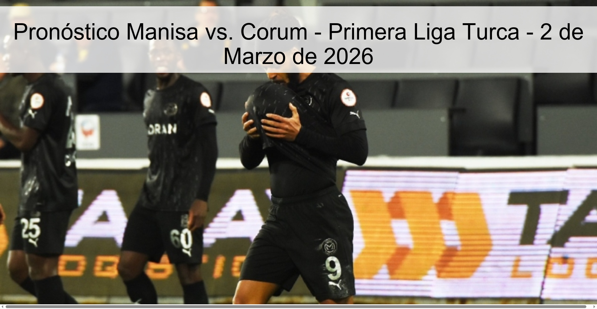 Pronóstico Manisa vs. Corum - Primera Liga Turca - 2 de Marzo de 2026 Pronóstico Manisa vs. Corum - Primera Liga Turca - 2 de Marzo de 2026