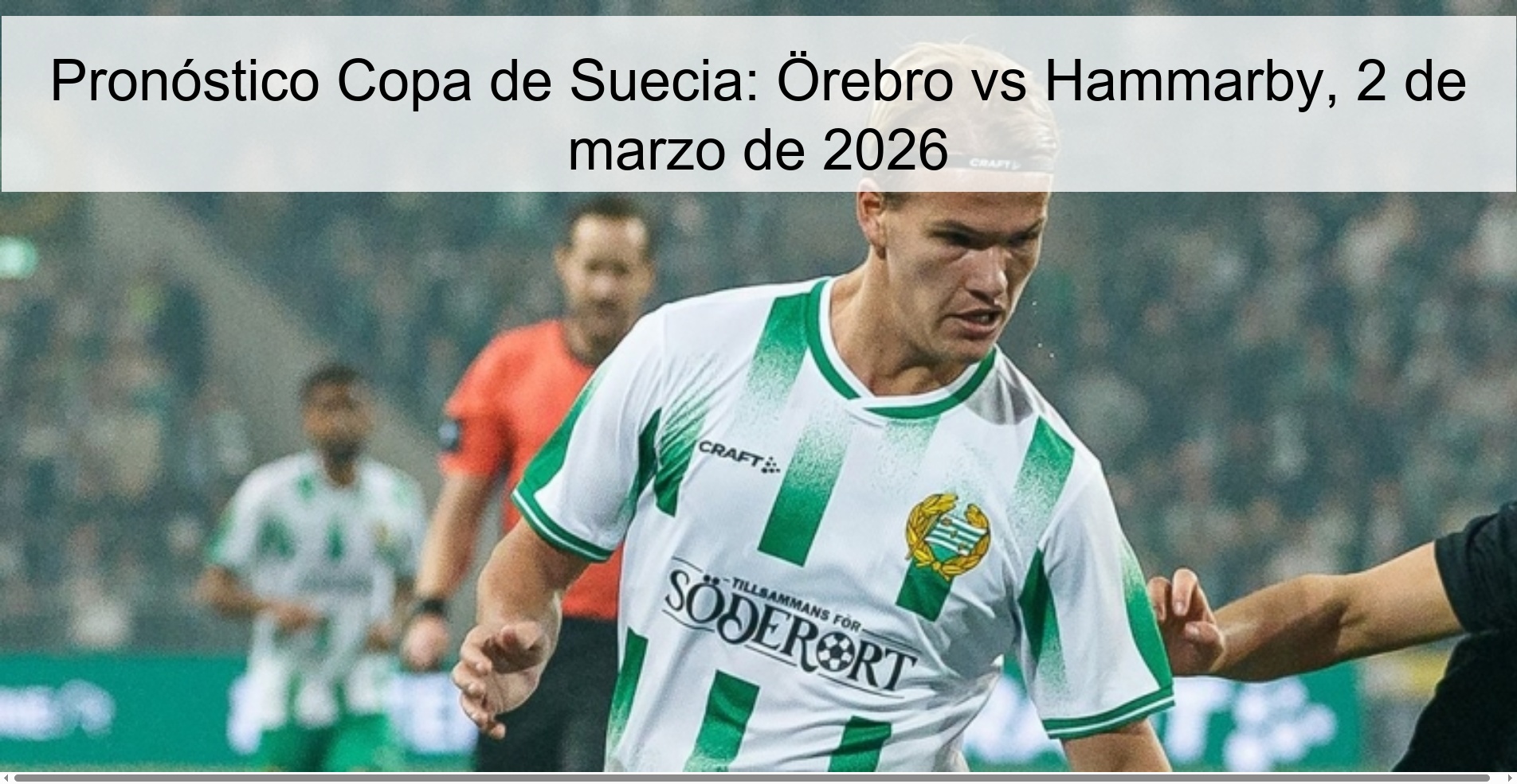 Swedish Cup Prediction: Örebro vs Hammarby, March 2, 2026