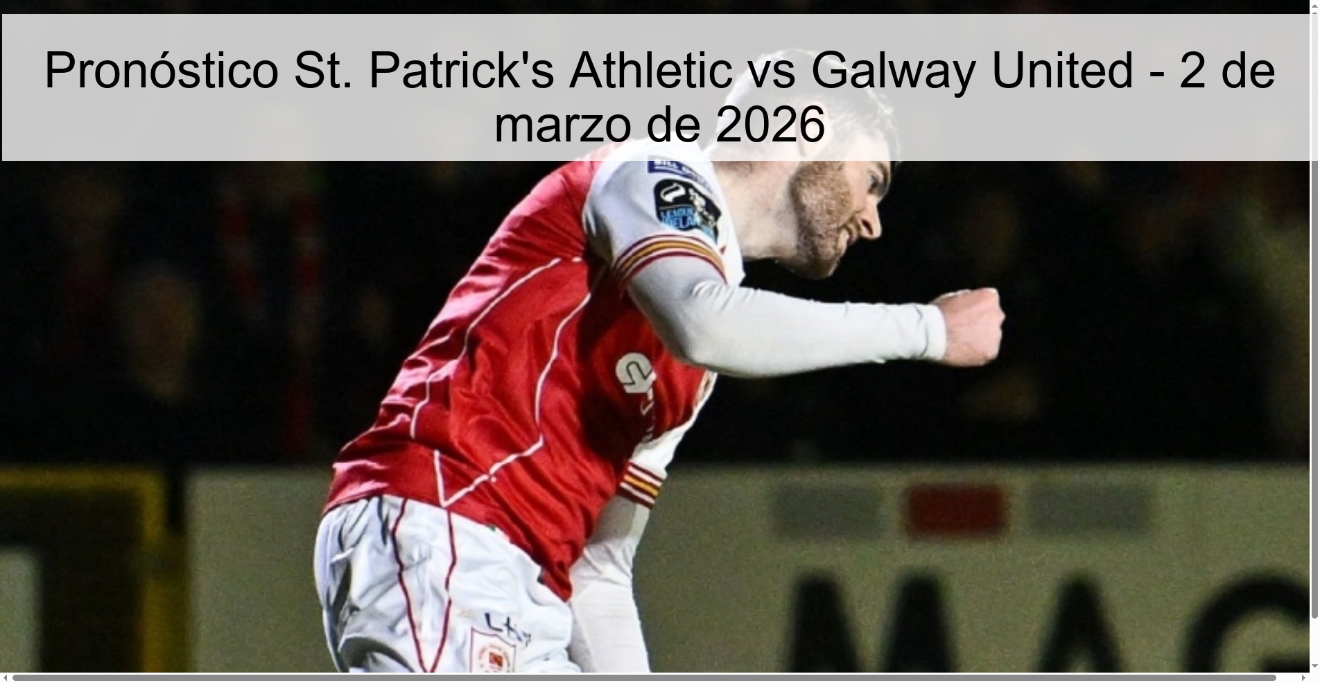 Pronóstico St. Patrick's Athletic vs Galway United - 2 de marzo de 2026
