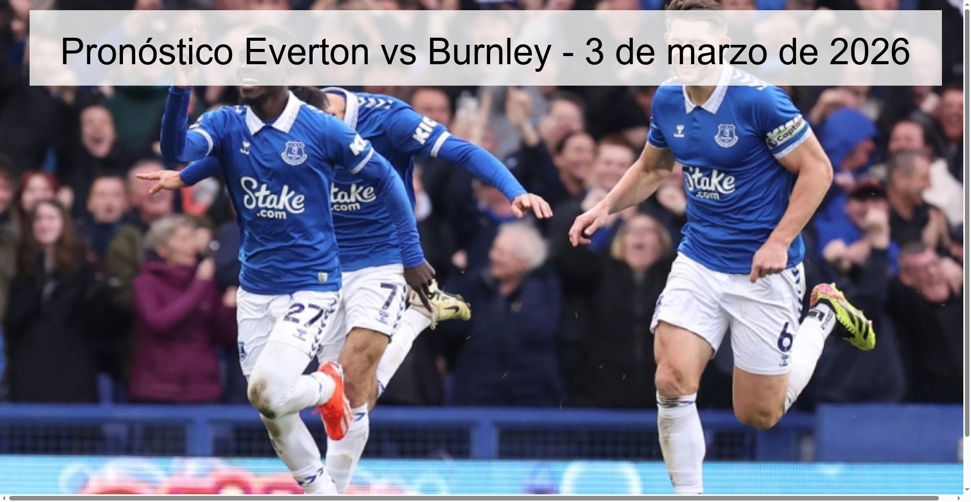 Pronóstico Everton vs Burnley - 3 de marzo de 2026
