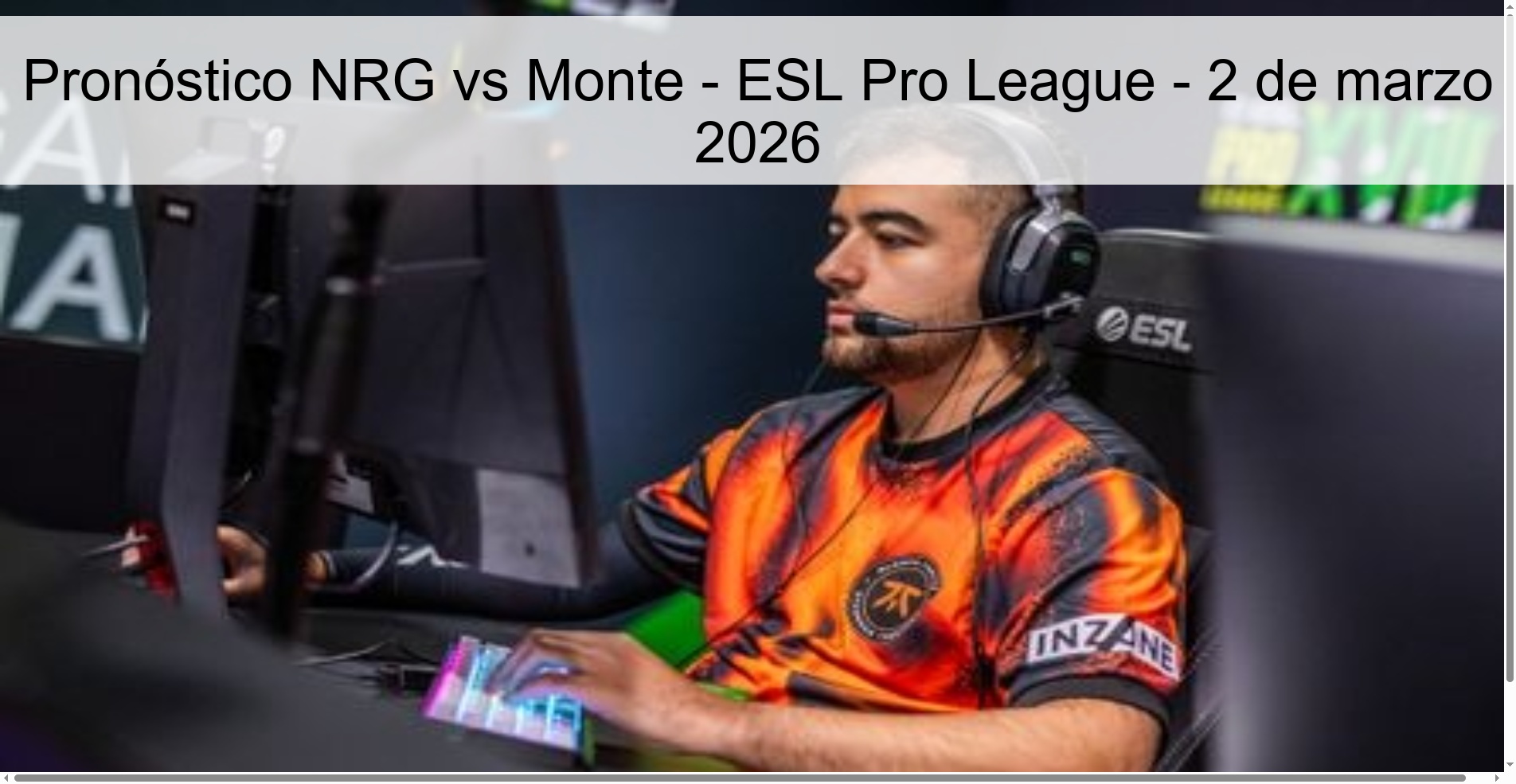 NRG vs Monte Prediction - ESL Pro League - March 2, 2026