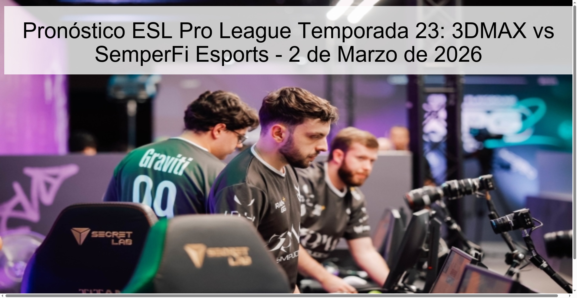 Pronóstico ESL Pro League Temporada 23: 3DMAX vs SemperFi Esports - 2 de Marzo de 2026