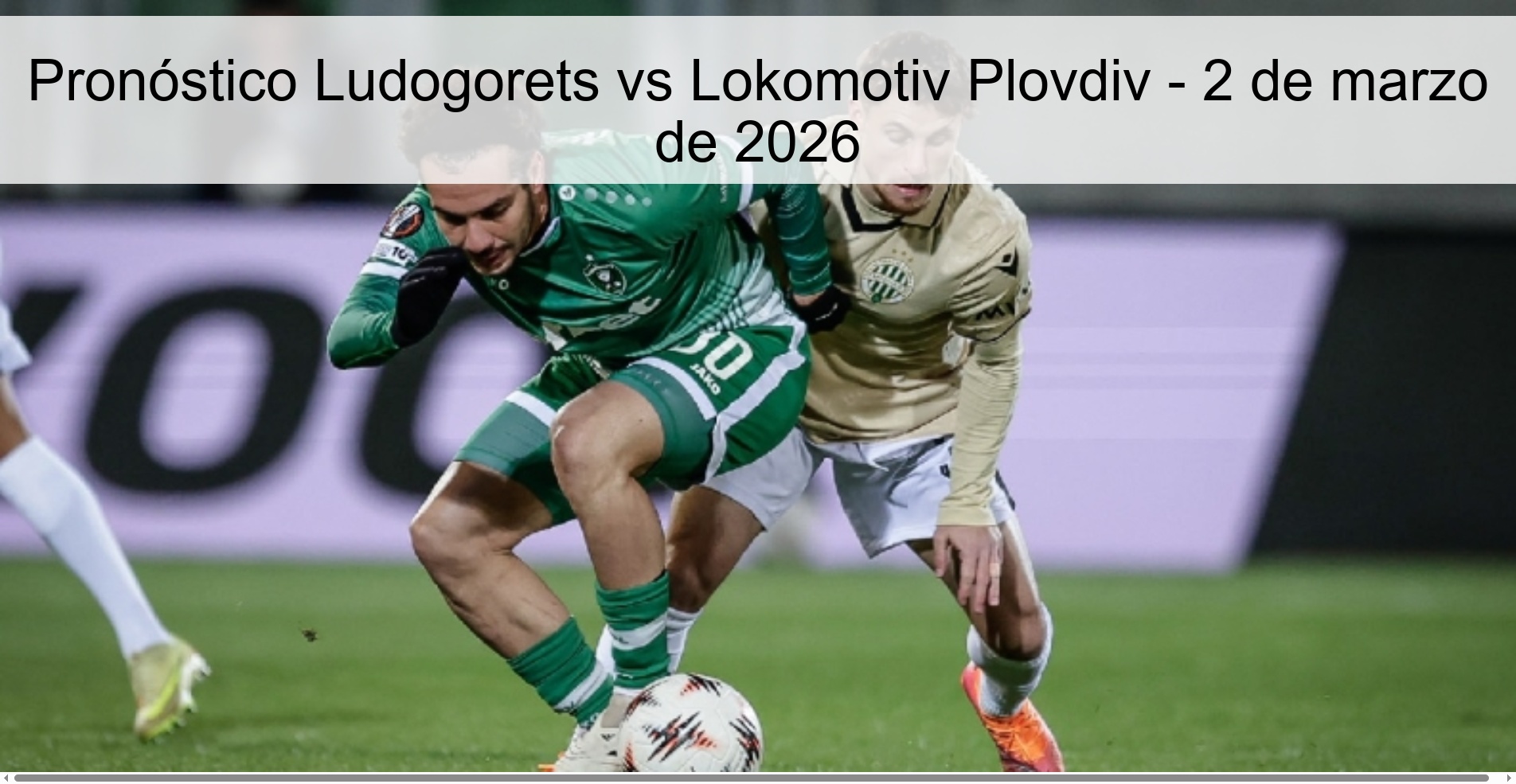 Ludogorets vs Lokomotiv Plovdiv Prediction – March 2, 2026 Ludogorets vs Lokomotiv Plovdiv Prediction – March 2, 2026