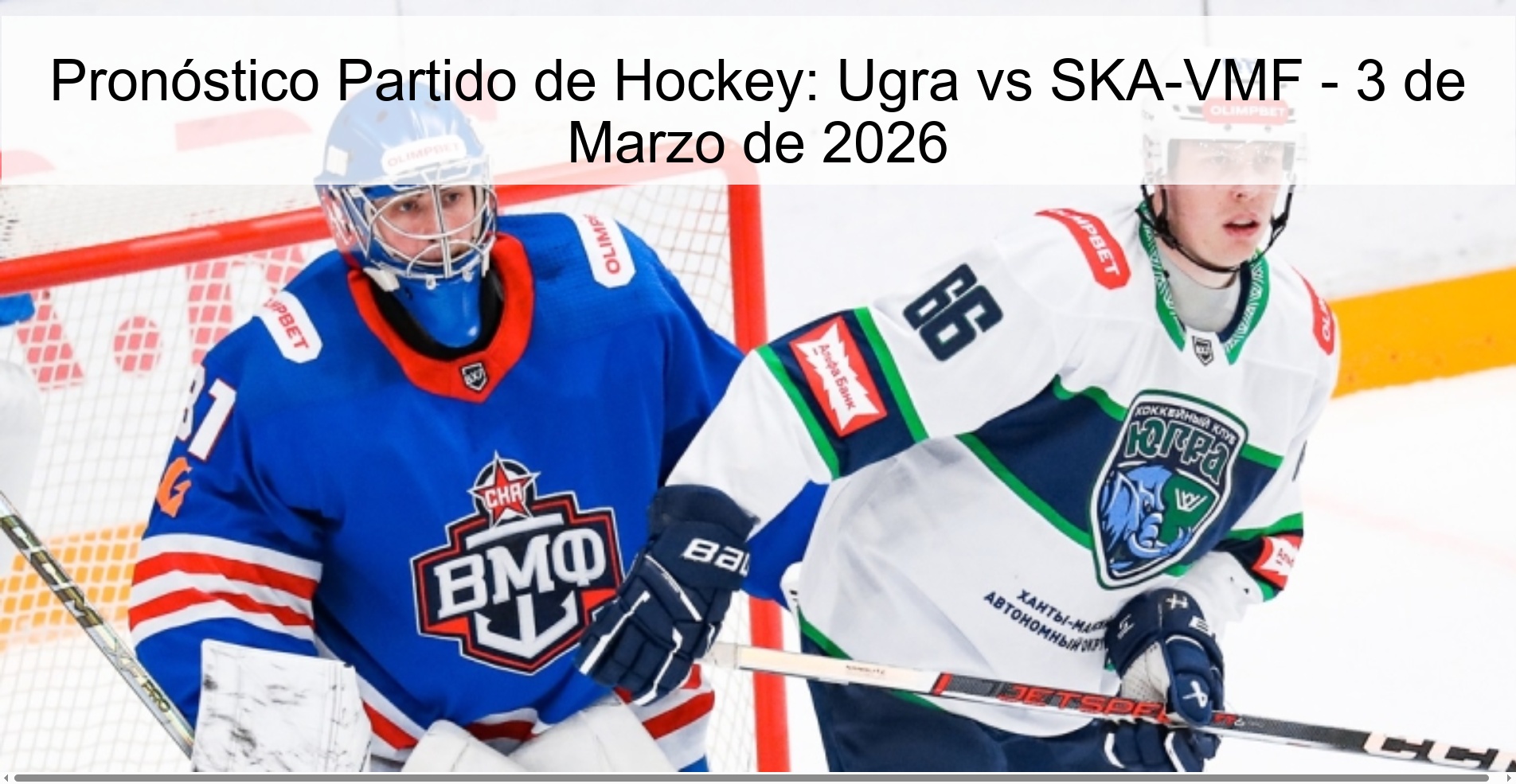 Pronóstico Partido de Hockey: Ugra vs SKA-VMF - 3 de Marzo de 2026
