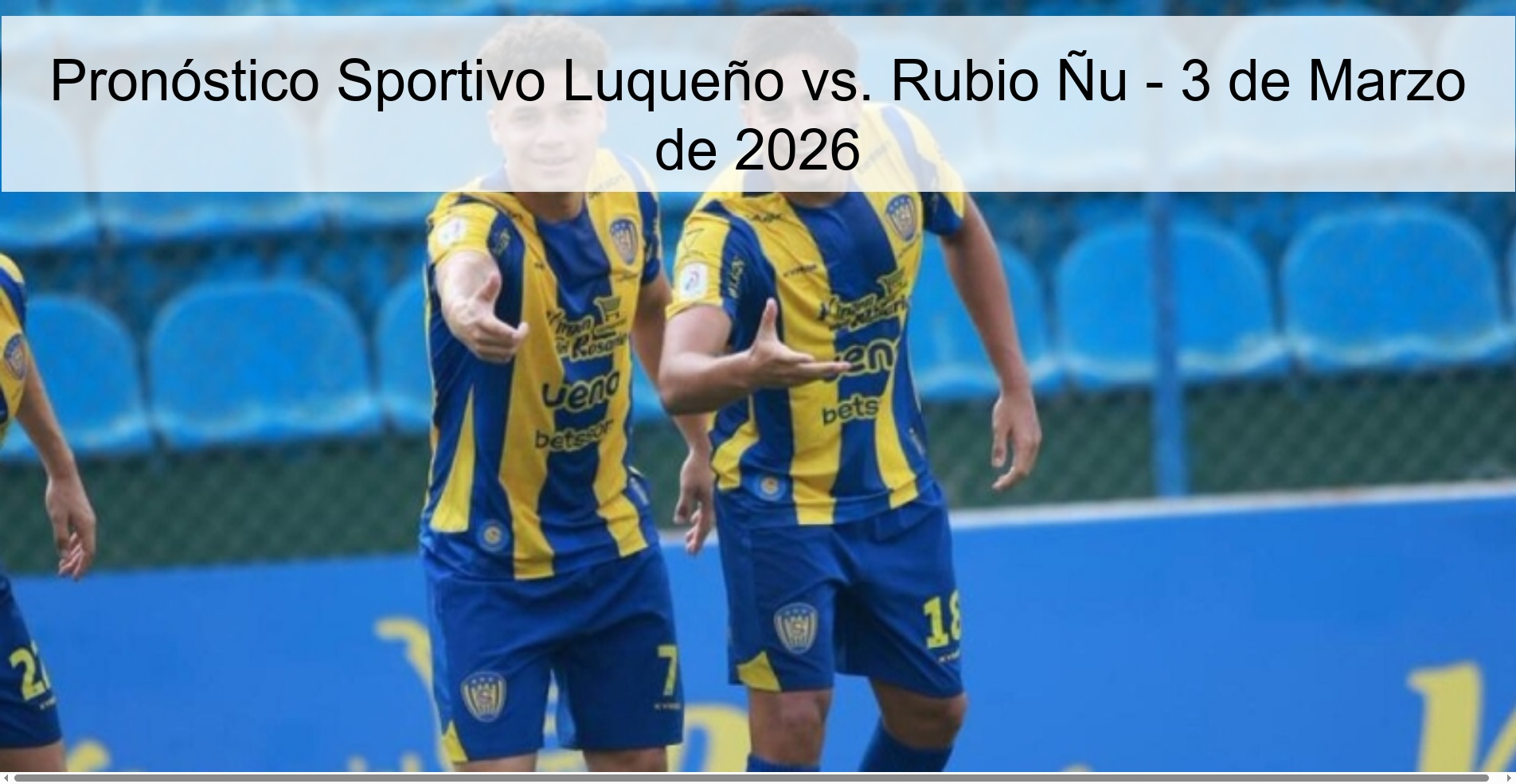 Sportivo Luqueño vs. Prediction Rubio Wildebeest - March 3, 2026