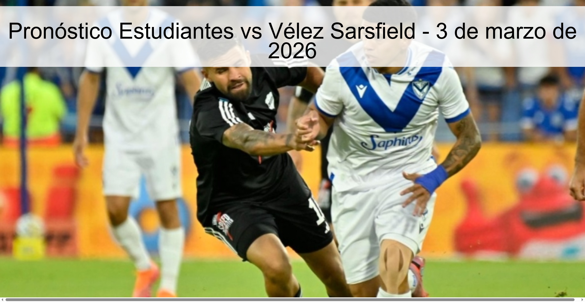 Estudiantes vs Vélez Sarsfield Prediction - March 3, 2026