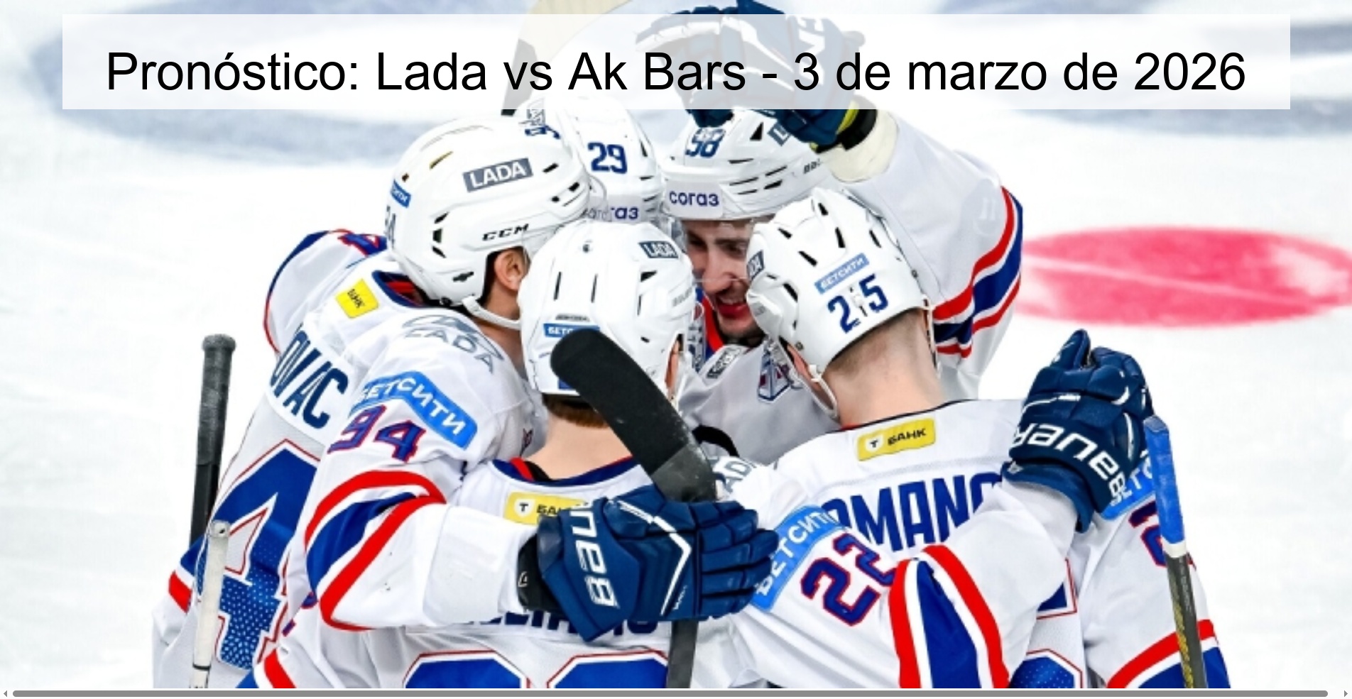 Pronóstico: Lada vs Ak Bars - 3 de marzo de 2026