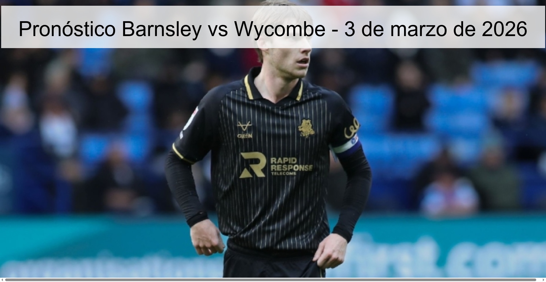 Pronóstico Barnsley vs Wycombe - 3 de marzo de 2026 Pronóstico Barnsley vs Wycombe - 3 de marzo de 2026