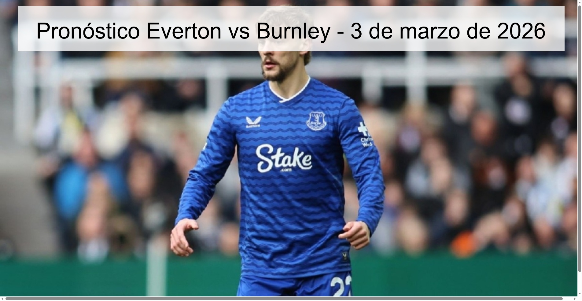Pronóstico Everton vs Burnley - 3 de marzo de 2026