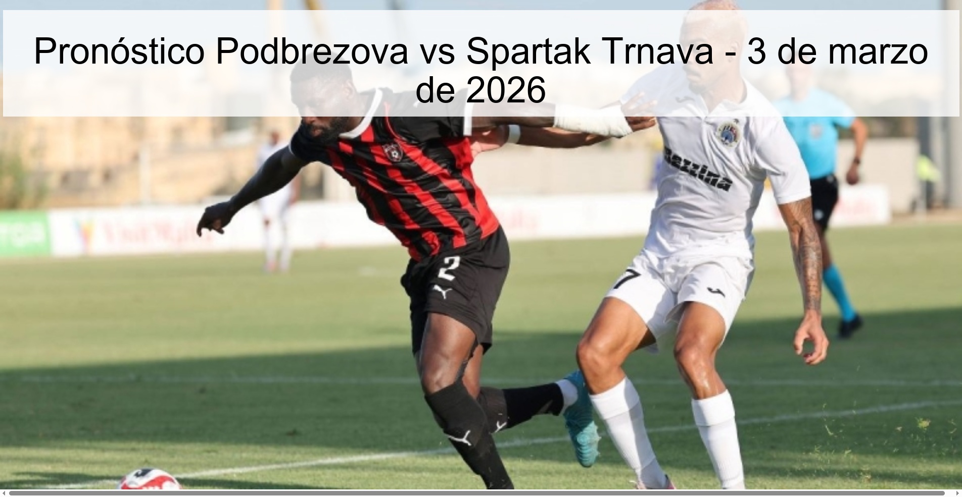 Pronóstico Podbrezova vs Spartak Trnava - 3 de marzo de 2026 Pronóstico Podbrezova vs Spartak Trnava - 3 de marzo de 2026