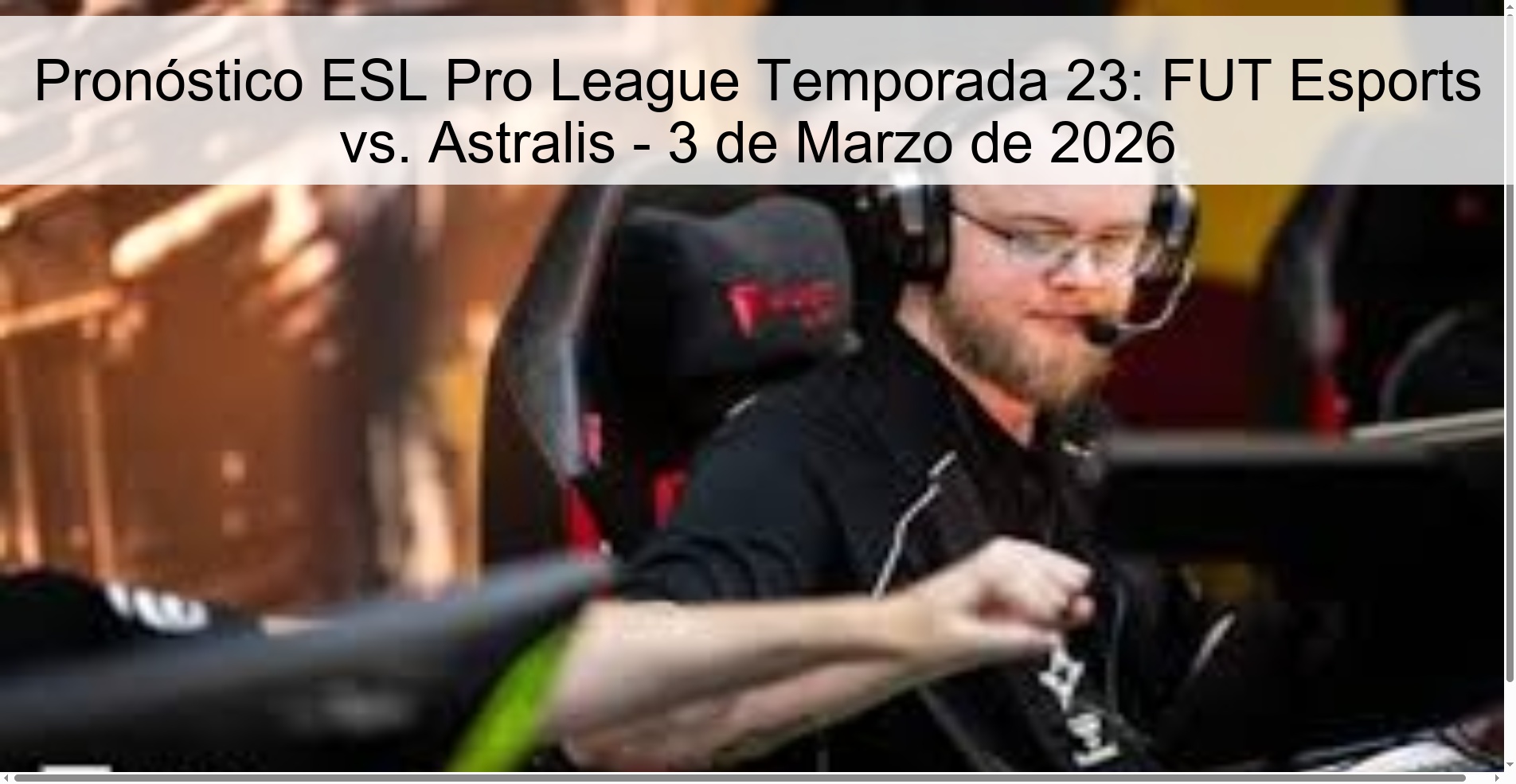 Pronóstico ESL Pro League Temporada 23: FUT Esports vs. Astralis - 3 de Marzo de 2026