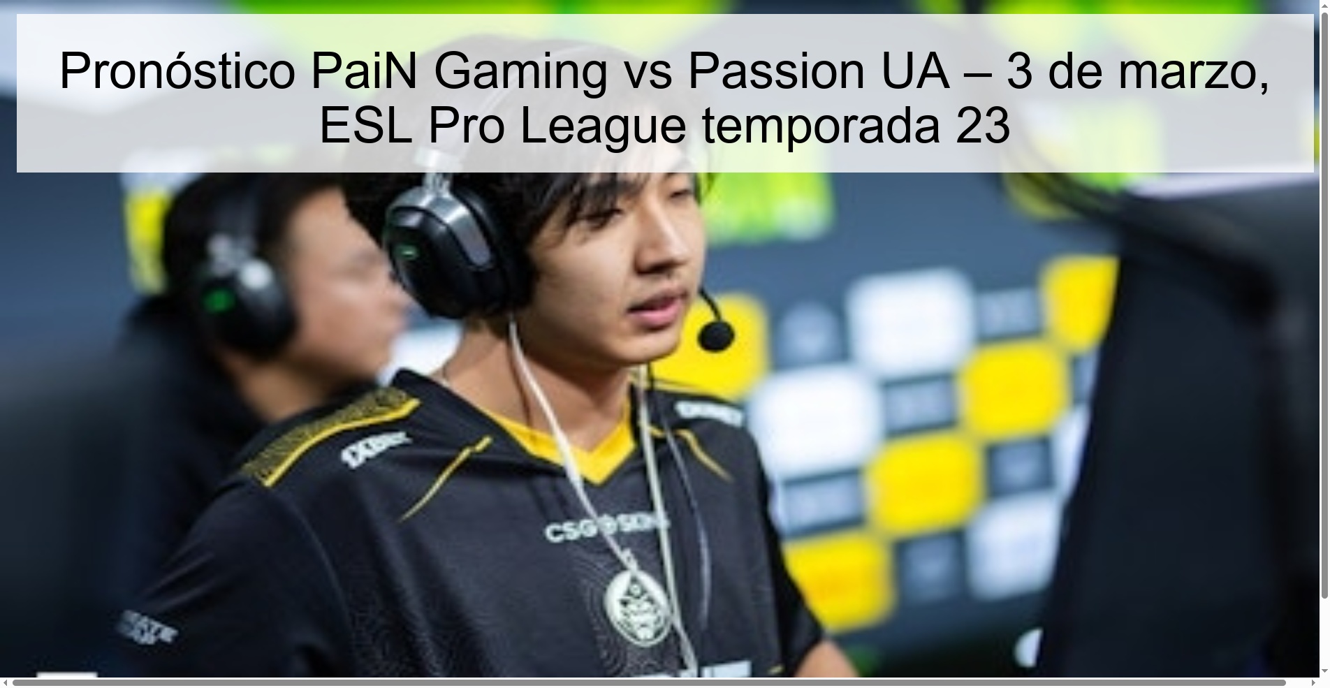 PaiN Gaming vs Passion UA ​​Prediction – March 3, ESL Pro League season 23