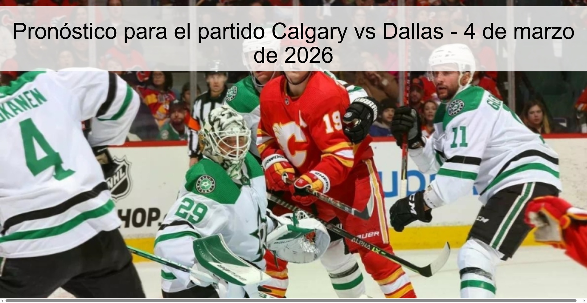 Pronóstico para el partido Calgary vs Dallas - 4 de marzo de 2026