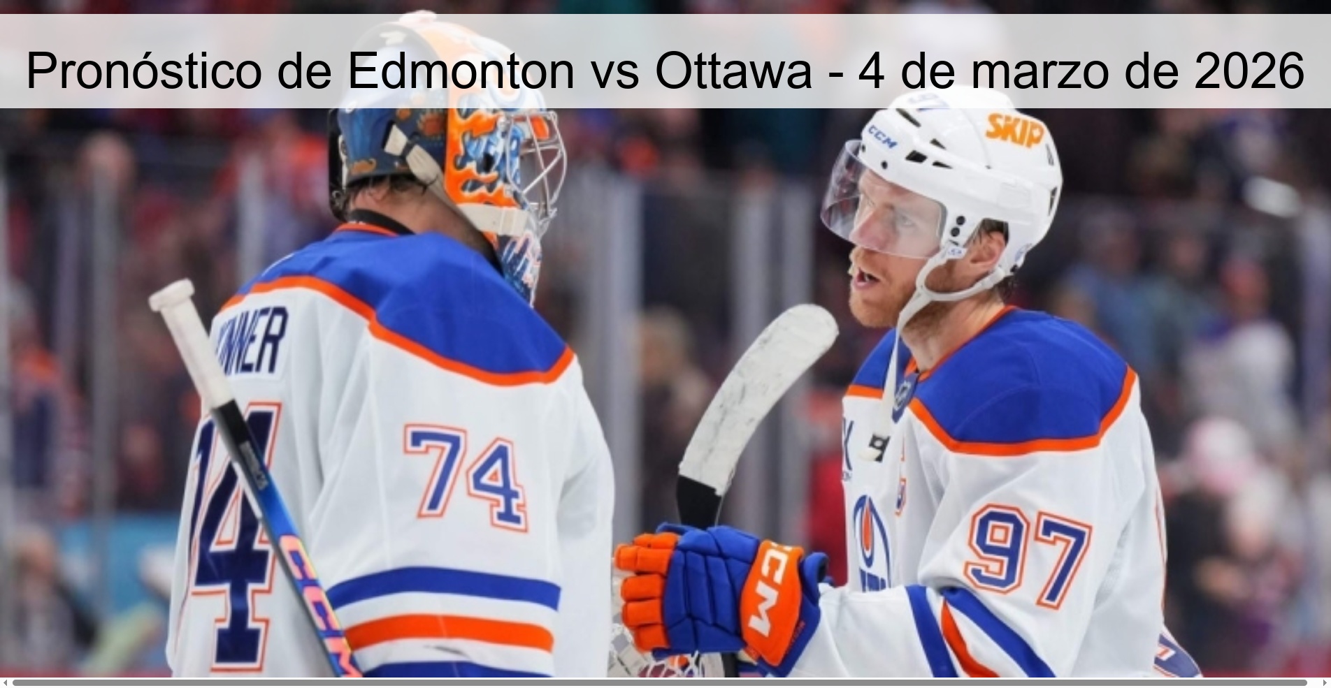Pronóstico de Edmonton vs Ottawa - 4 de marzo de 2026