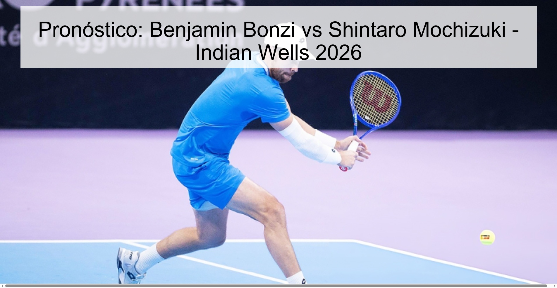 Prediction: Benjamin Bonzi vs Shintaro Mochizuki - Indian Wells 2026
