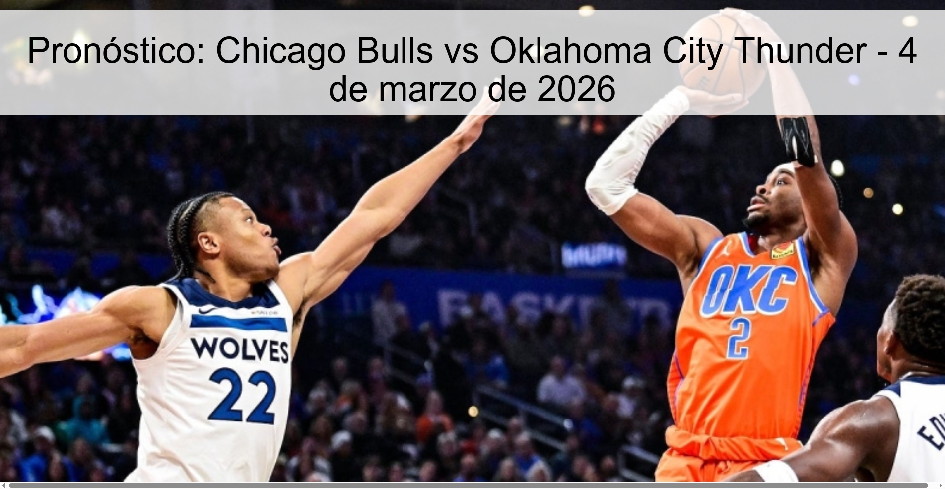 Pronóstico: Chicago Bulls vs Oklahoma City Thunder - 4 de marzo de 2026