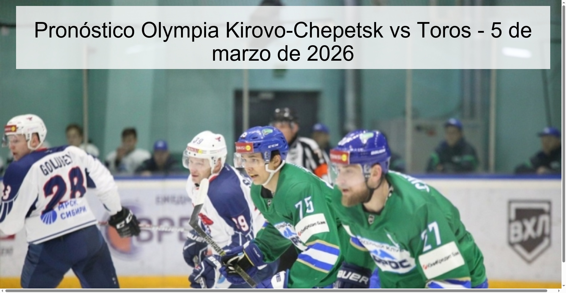 Pronóstico Olympia Kirovo-Chepetsk vs Toros - 5 de marzo de 2026 Pronóstico Olympia Kirovo-Chepetsk vs Toros - 5 de marzo de 2026