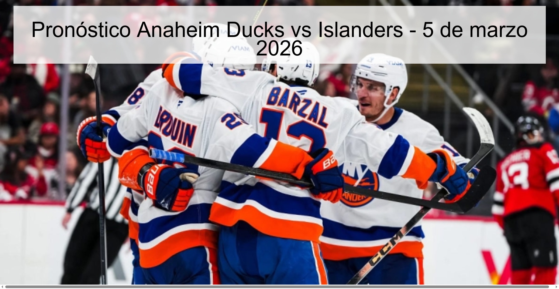 Pronóstico Anaheim Ducks vs Islanders - 5 de marzo 2026