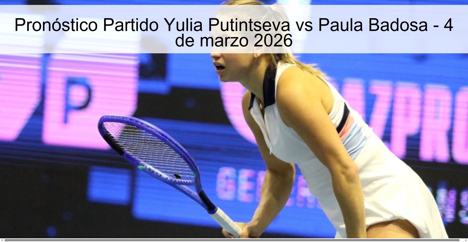 Yulia Putintseva vs Paula Badosa Match Prediction - March 4, 2026 Yulia Putintseva vs Paula Badosa Match Prediction - March 4, 2026
