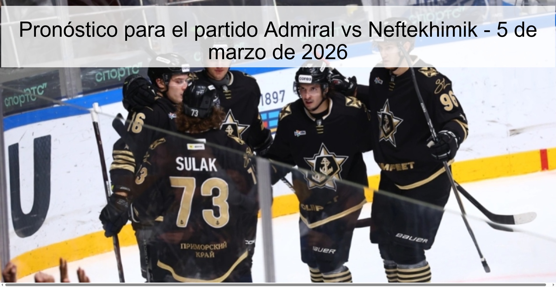 Pronóstico para el partido Admiral vs Neftekhimik - 5 de marzo de 2026 Pronóstico para el partido Admiral vs Neftekhimik - 5 de marzo de 2026