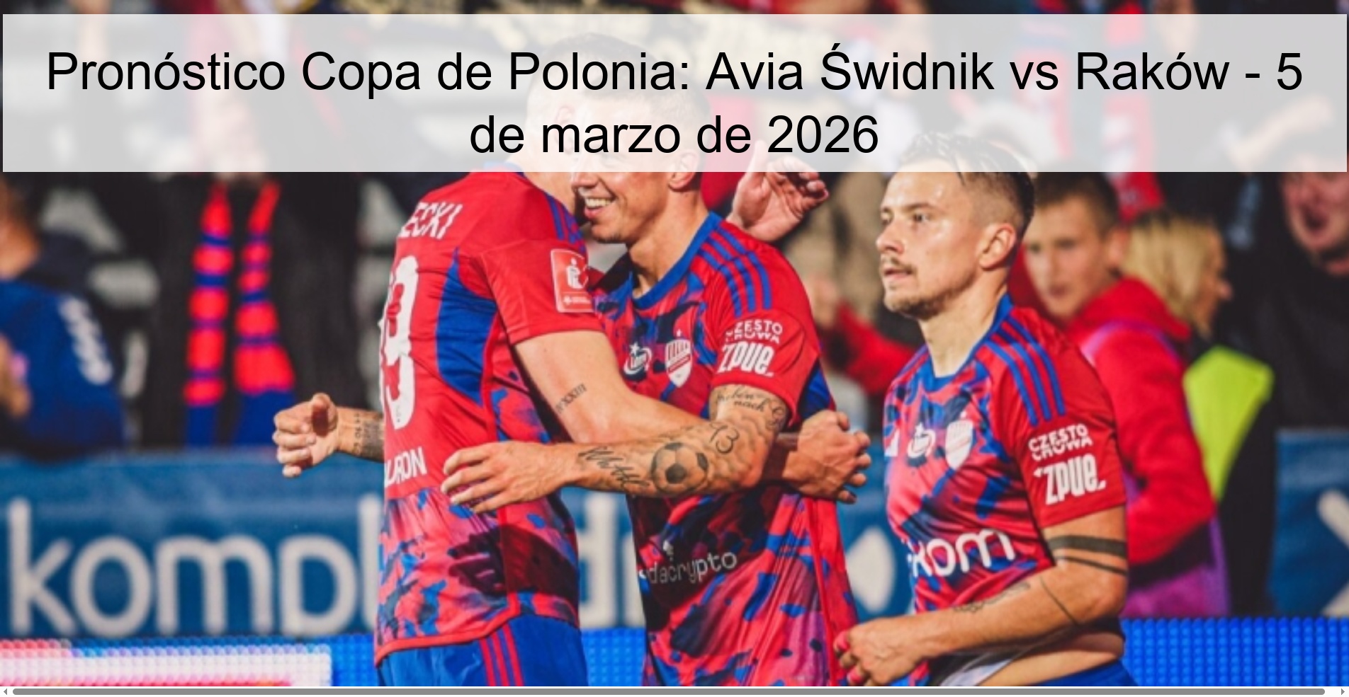 Polish Cup Prediction: Avia Świdnik vs Raków - March 5, 2026