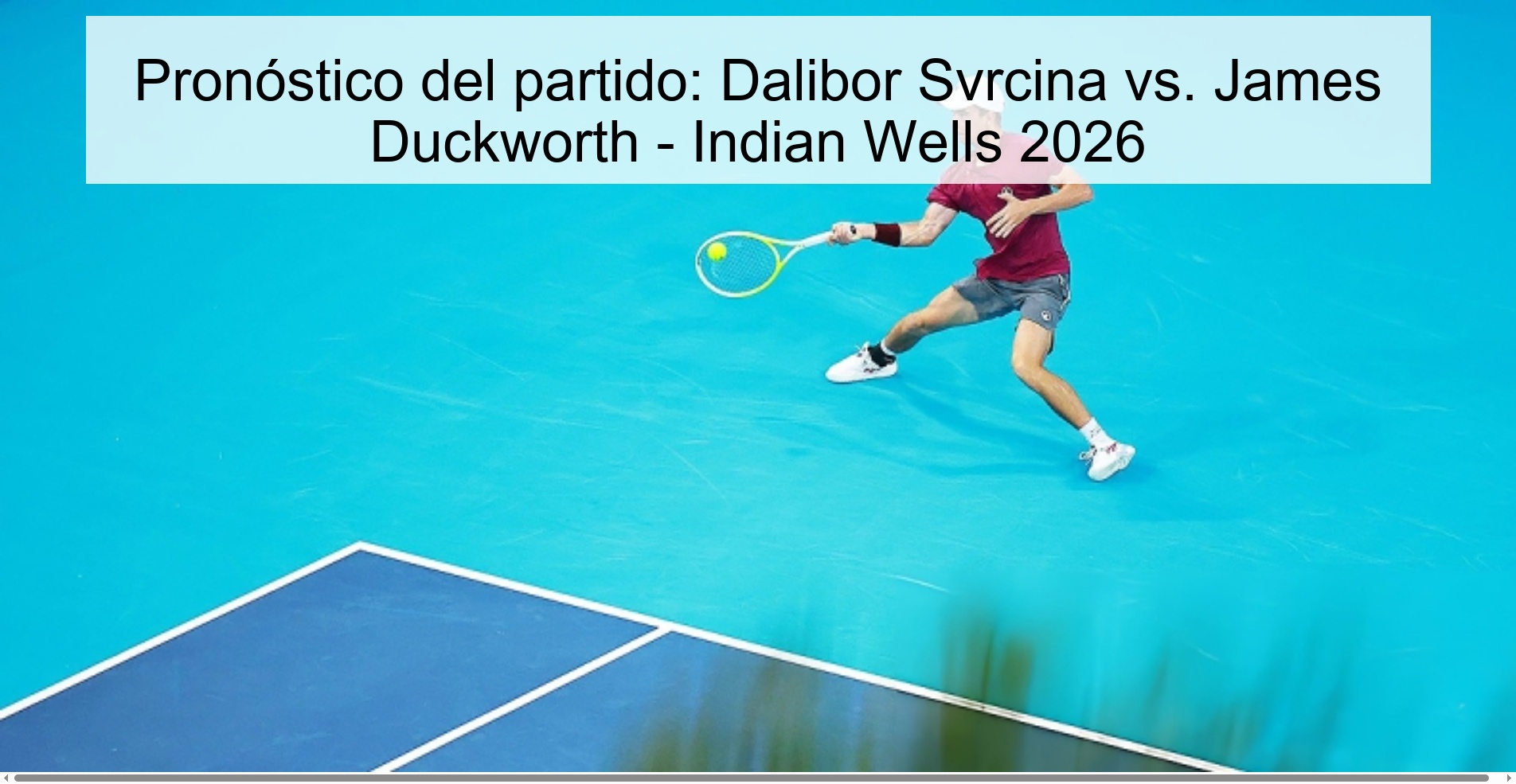 Match prediction: Dalibor Svrcina vs. James Duckworth - Indian Wells 2026