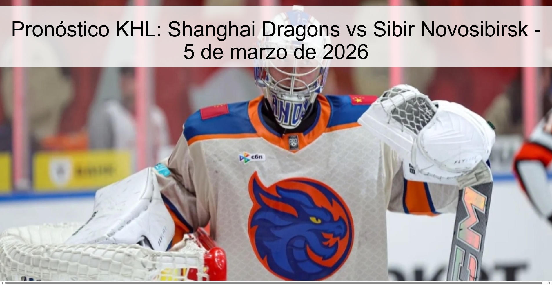 KHL Prediction: Shanghai Dragons vs Sibir Novosibirsk – March 5, 2026