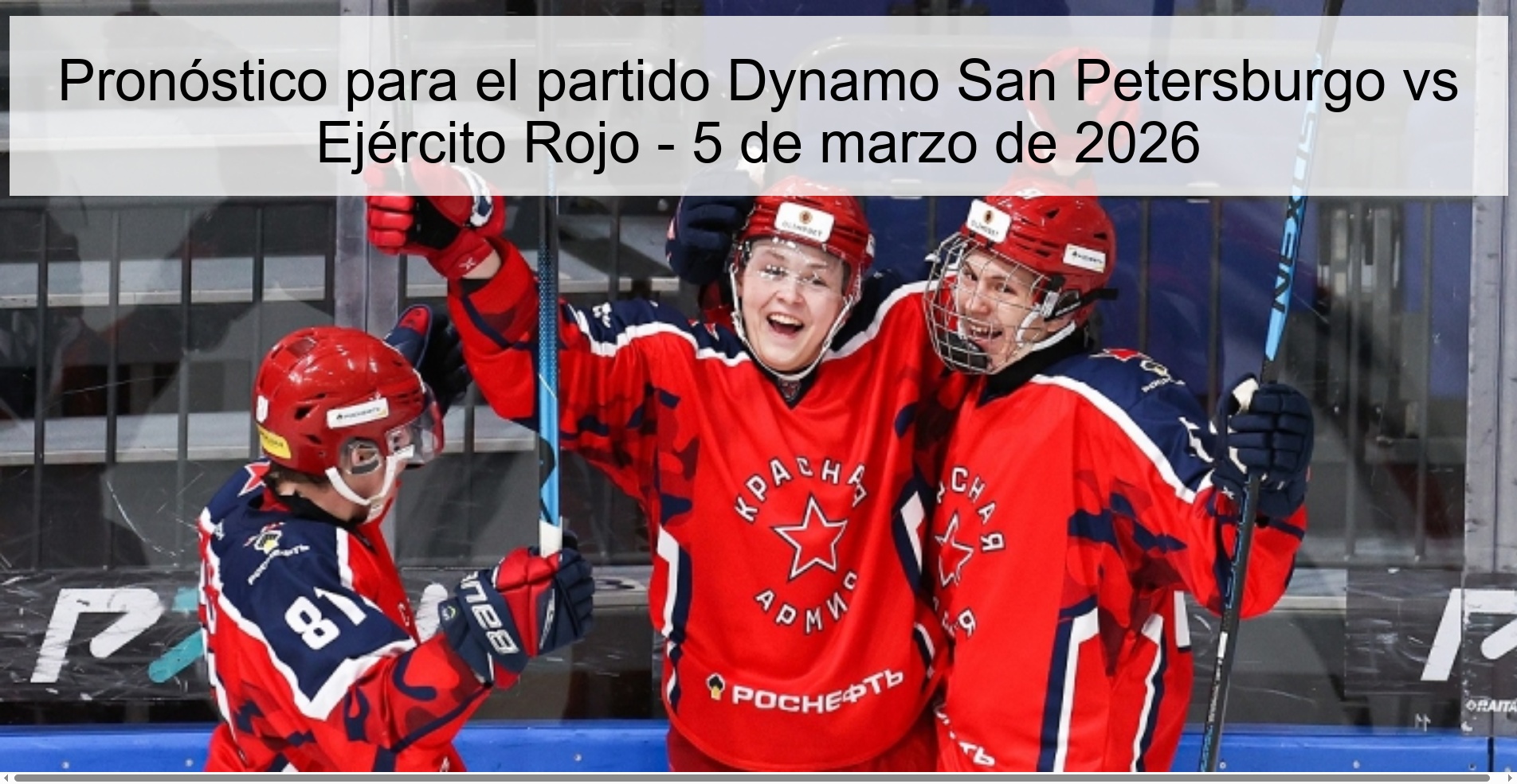 Pronóstico para el partido Dynamo San Petersburgo vs Ejército Rojo - 5 de marzo de 2026 Pronóstico para el partido Dynamo San Petersburgo vs Ejército Rojo - 5 de marzo de 2026