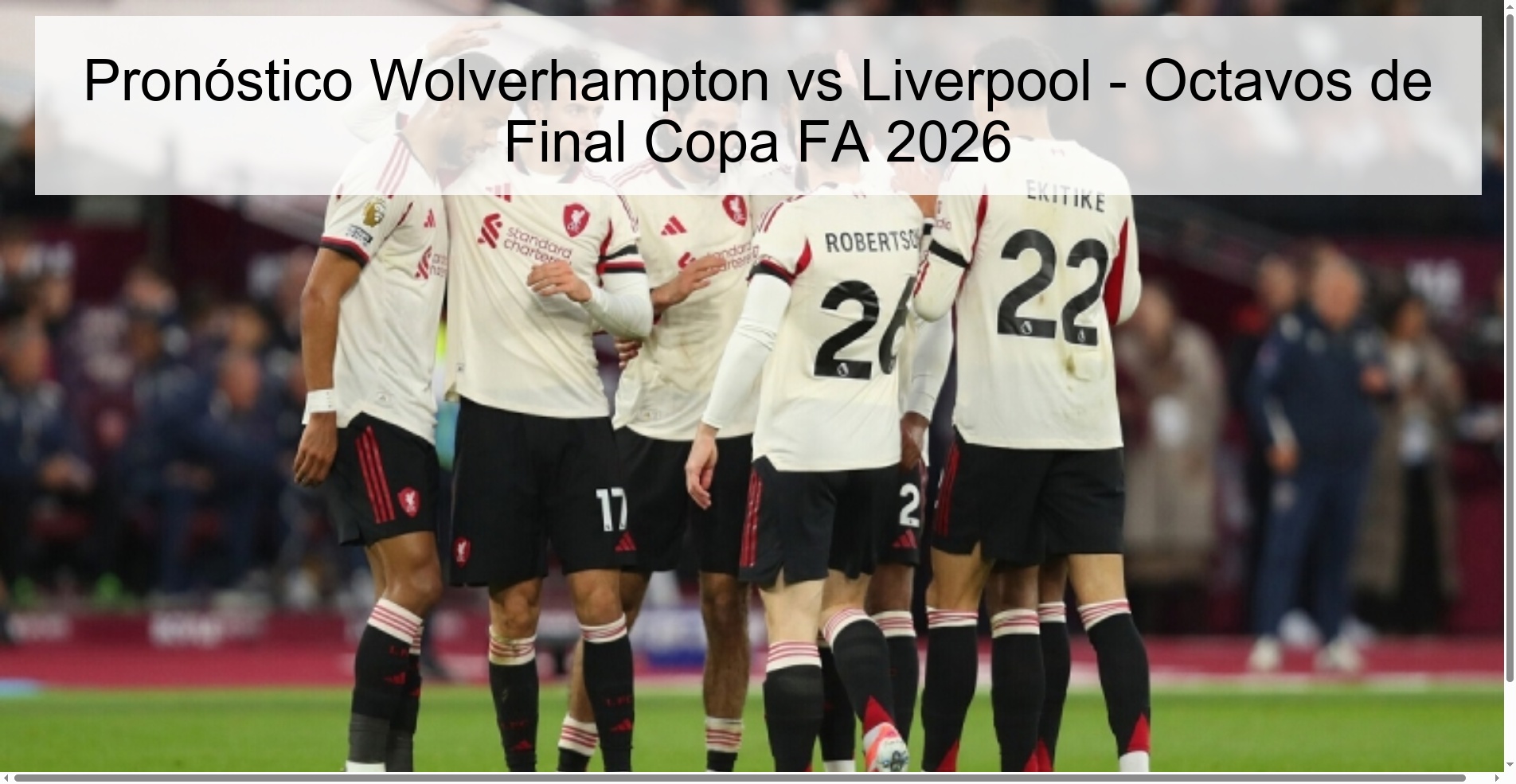 Pronóstico Wolverhampton vs Liverpool - Octavos de Final Copa FA 2026