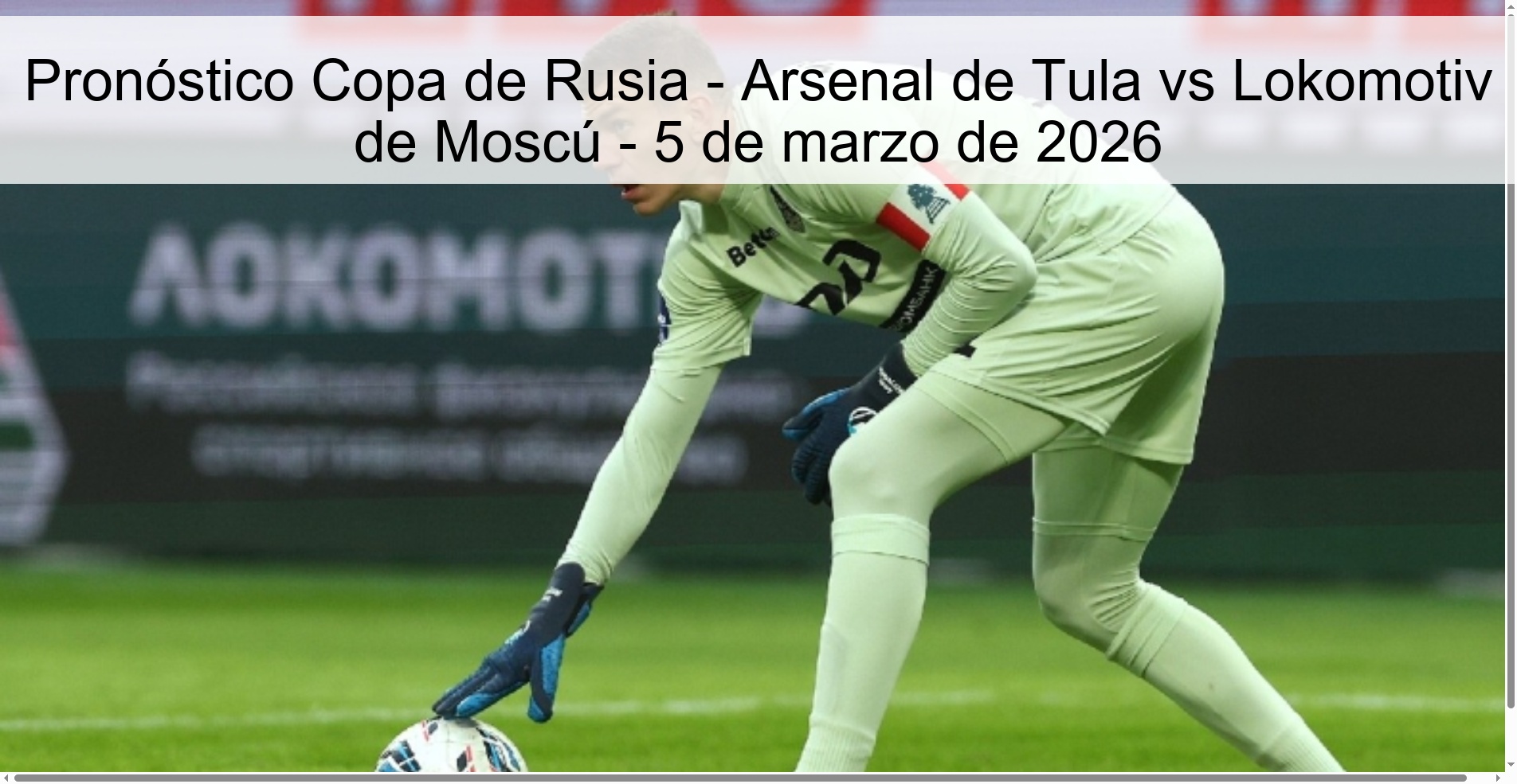Pronóstico Copa de Rusia - Arsenal de Tula vs Lokomotiv de Moscú - 5 de marzo de 2026