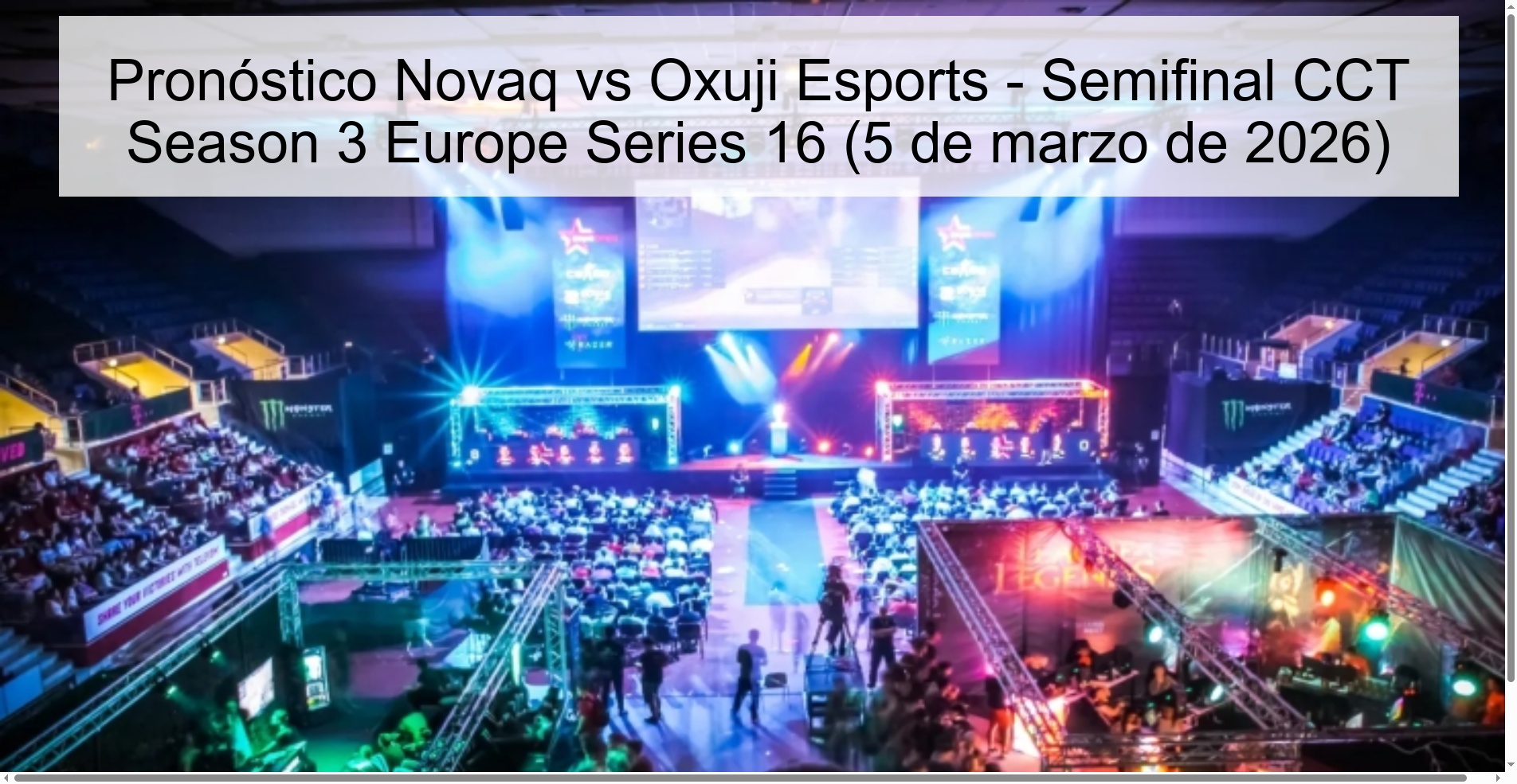 Novaq vs Oxuji Esports Prediction – Semifinal CCT Season 3 Europe Series 16 (March 5, 2026)