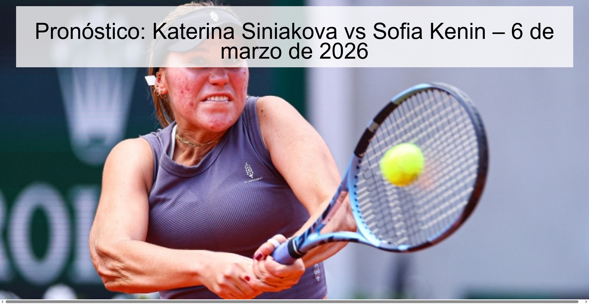 Prediction: Katerina Siniakova vs Sofia Kenin – March 6, 2026
