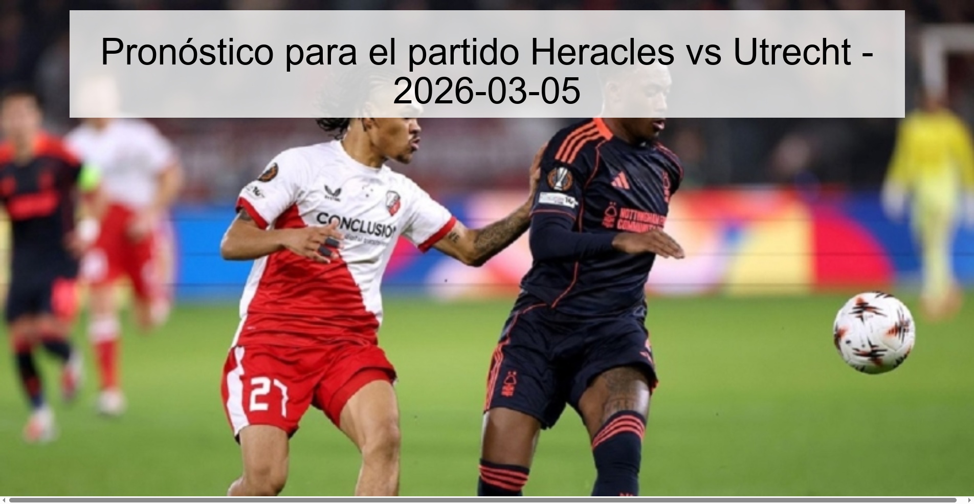 Pronóstico para el partido Heracles vs Utrecht - 2026-03-05