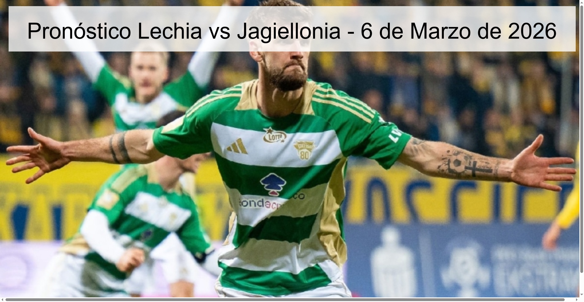 Pronóstico Lechia vs Jagiellonia - 6 de Marzo de 2026 Pronóstico Lechia vs Jagiellonia - 6 de Marzo de 2026