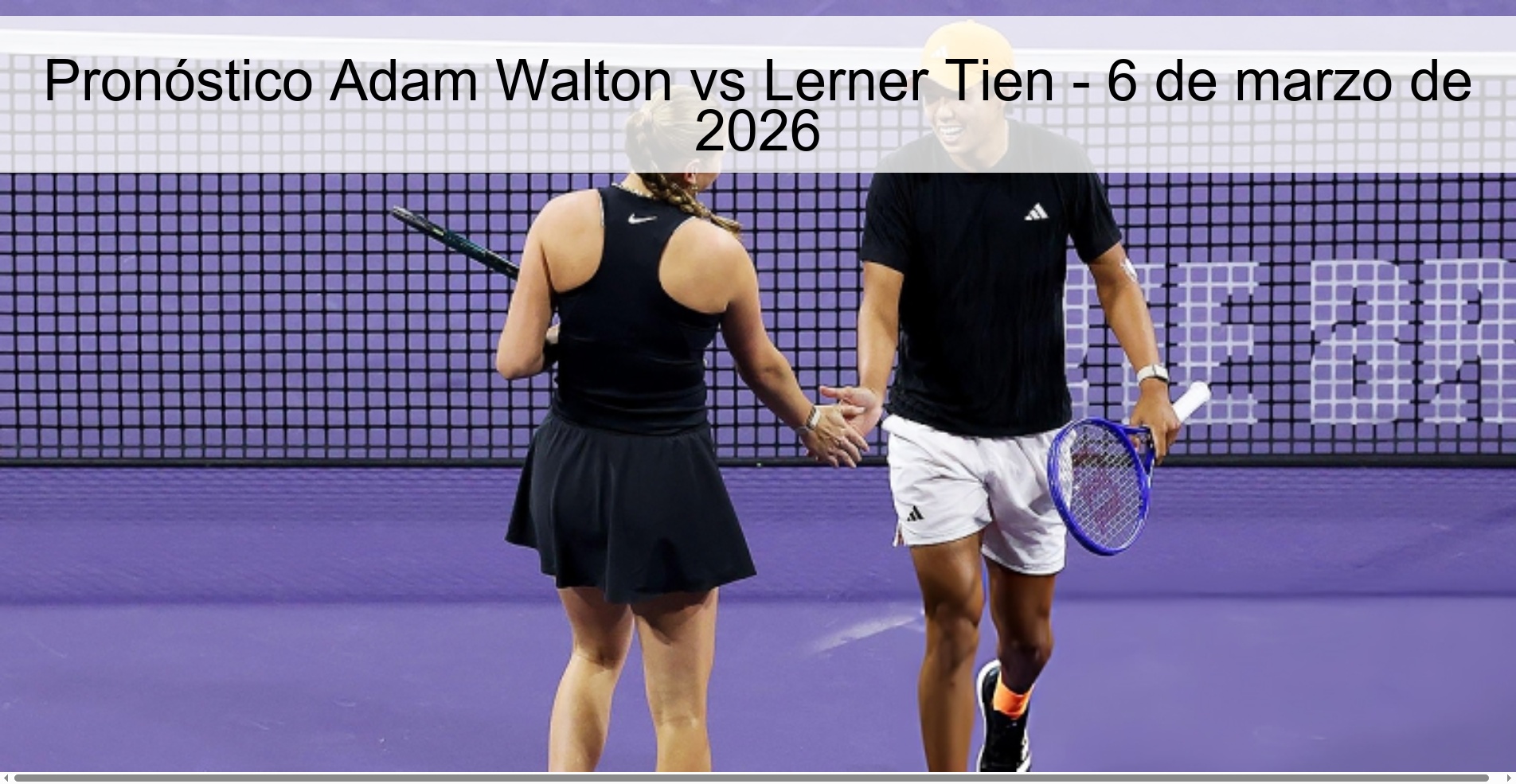 Adam Walton vs Lerner Tien Prediction – March 6, 2026
