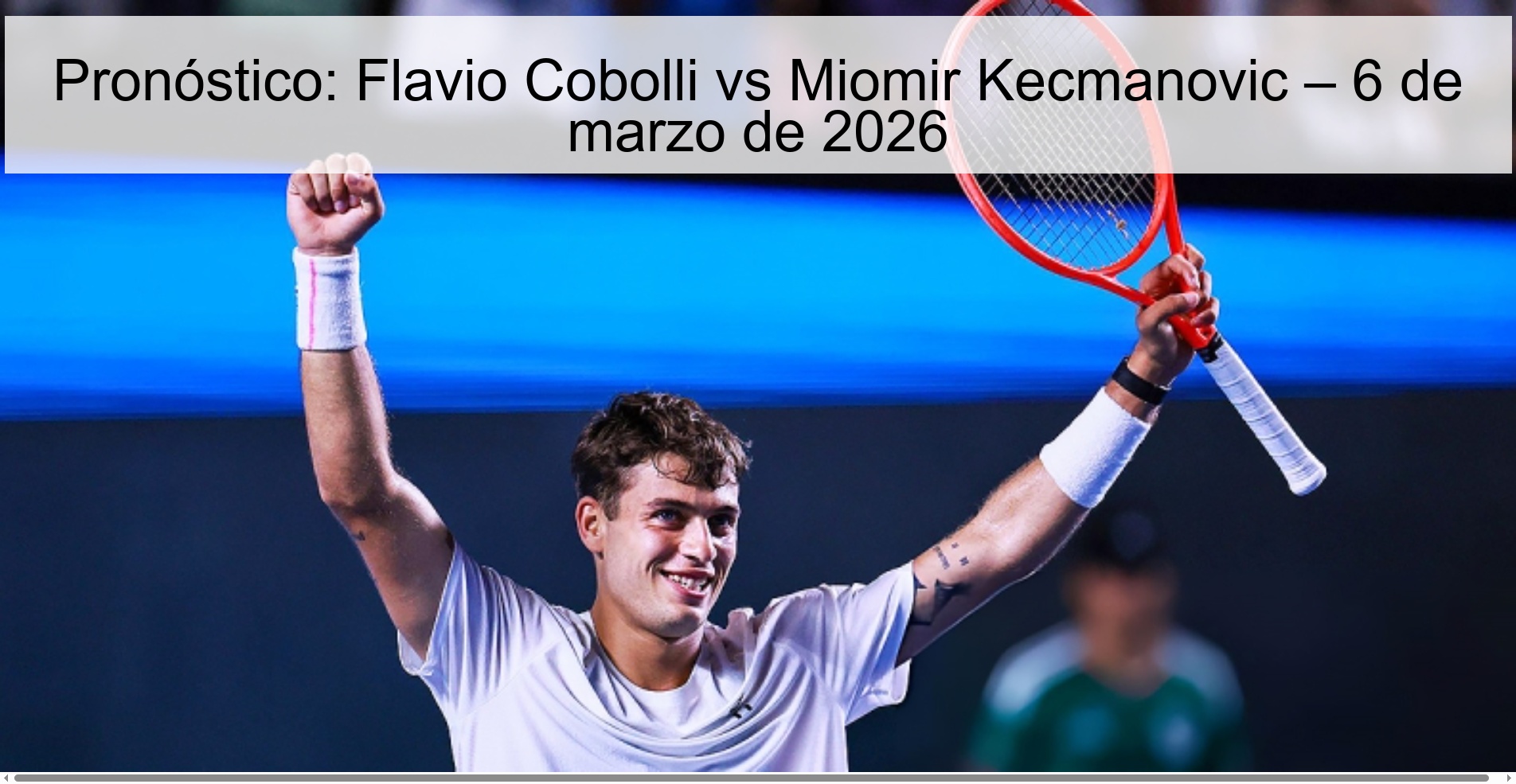 Prediction: Flavio Cobolli vs Miomir Kecmanovic – March 6, 2026