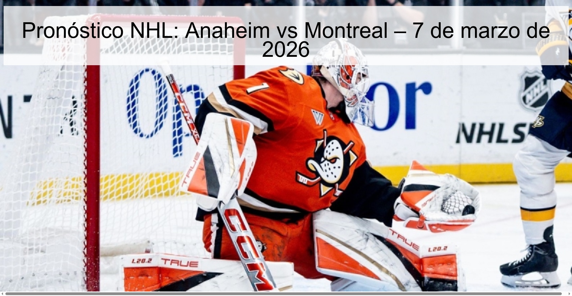 Pronóstico NHL: Anaheim vs Montreal – 7 de marzo de 2026 Pronóstico NHL: Anaheim vs Montreal – 7 de marzo de 2026
