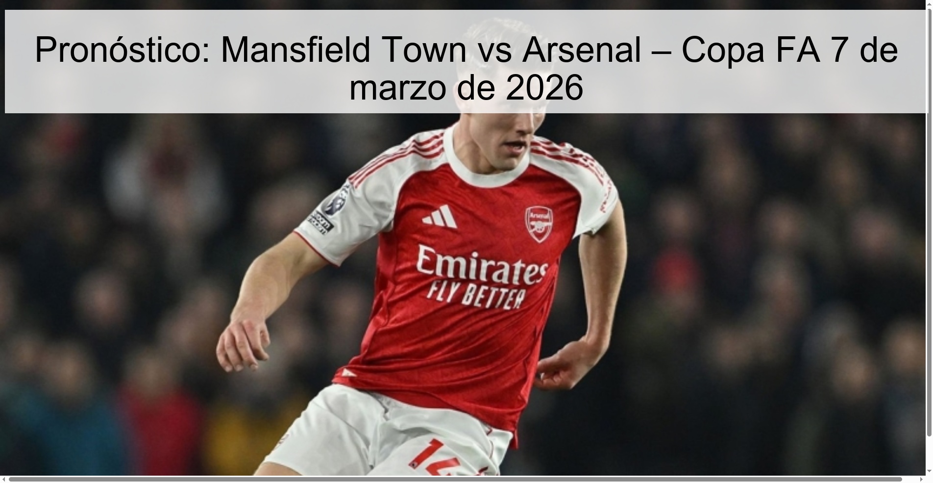 Prediction: Mansfield Town vs Arsenal – FA Cup March 7, 2026