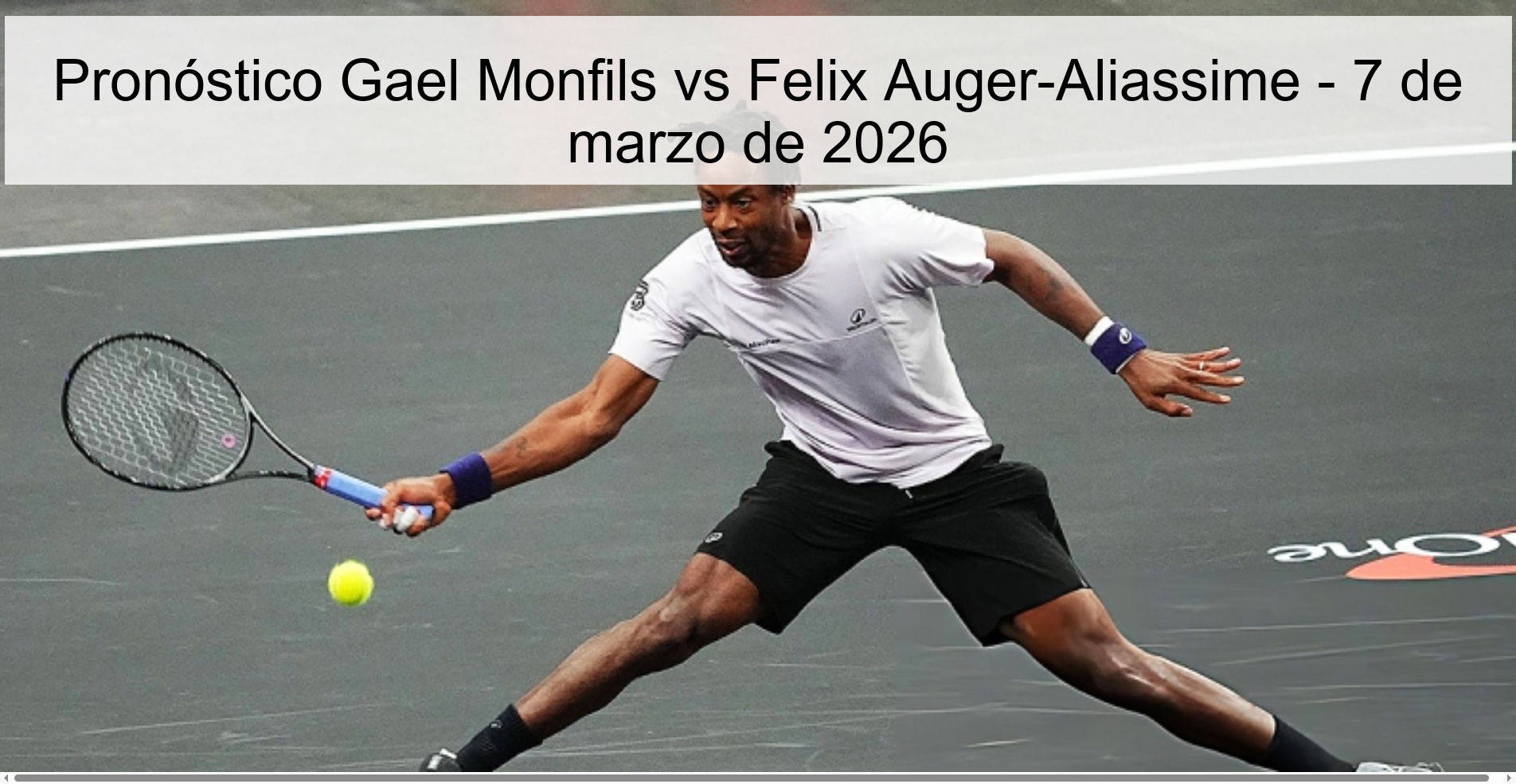 Gael Monfils vs Felix Auger-Aliassime Prediction – March 7, 2026