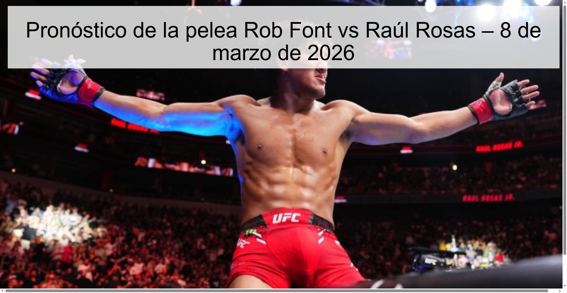 Rob Font vs Raúl Rosas fight prediction – March 8, 2026