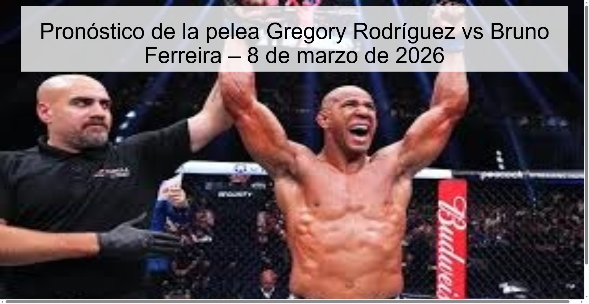 Pronóstico de la pelea Gregory Rodríguez vs Bruno Ferreira – 8 de marzo de 2026 Pronóstico de la pelea Gregory Rodríguez vs Bruno Ferreira – 8 de marzo de 2026