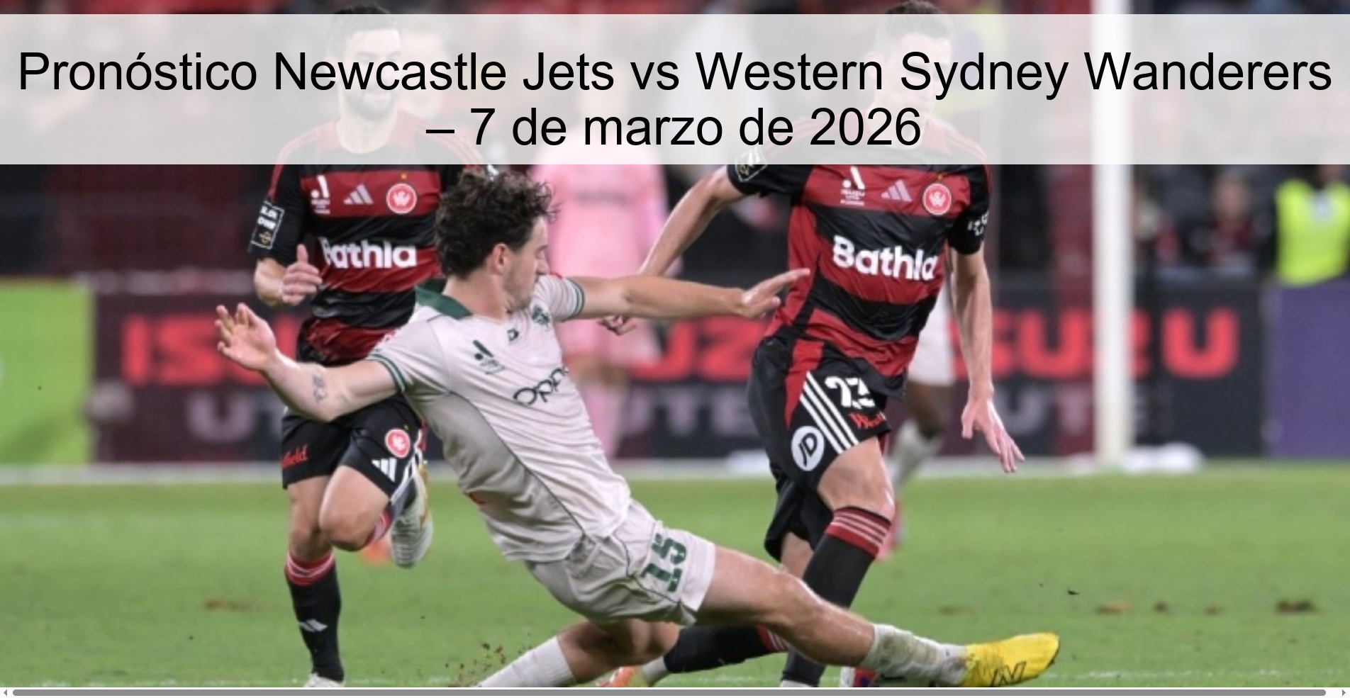 Newcastle Jets vs Western Sydney Wanderers Prediction – March 7, 2026